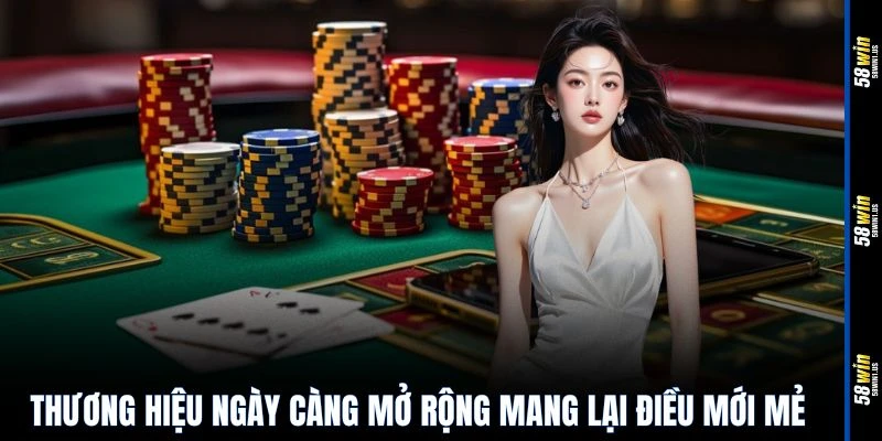 Thương hiệu ngày càng mở rộng mang lại điều mới mẻ 
